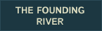 The Founding River